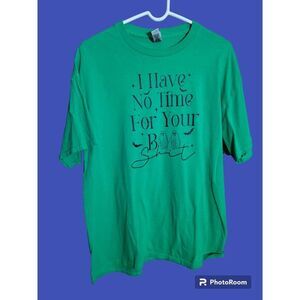 I have no time for your Boo‎ Sheet Gildan Green Size XL Custom